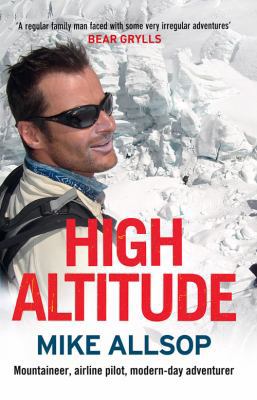 High Altitude: Mountaineer, Airline Pilot, Mode... 1877505277 Book Cover