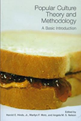 Popular Culture Theory and Methodology: A Basic... 087972871X Book Cover