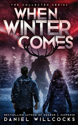 When Winter Comes: An Apocalyptic Horror Thrill... 1914021185 Book Cover