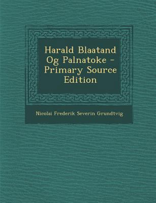 Harald Blaatand Og Palnatoke [Danish] 1293136476 Book Cover