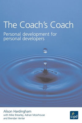 The Coach's Coach: Personal Development for Per... 1843980754 Book Cover