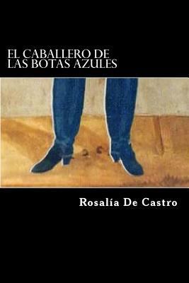 El Caballero de las Botas Azules (Spanish Edition) [Spanish] 1537757253 Book Cover