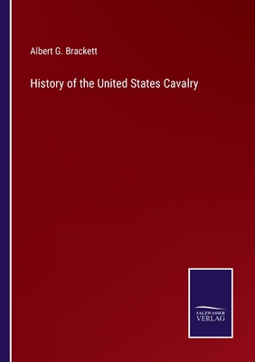 History of the United States Cavalry 3752588705 Book Cover