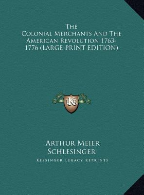 The Colonial Merchants and the American Revolut... [Large Print] 1169905978 Book Cover