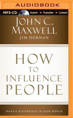 How to Influence People: Make a Difference in Y... 1491542349 Book Cover