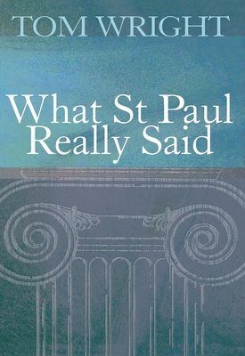 What St Paul Really Said 0745937977 Book Cover