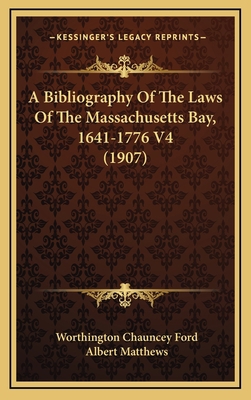 A Bibliography of the Laws of the Massachusetts... 1164718541 Book Cover