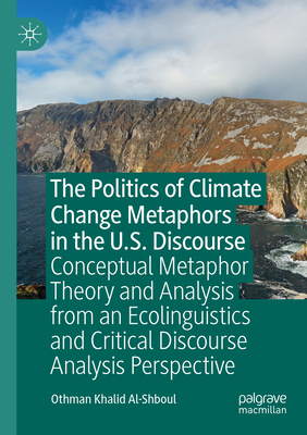 The Politics of Climate Change Metaphors in the... 3031190181 Book Cover