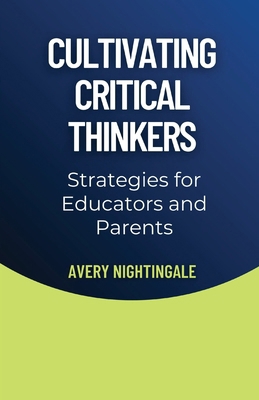 Cultivating Critical Thinkers: Strategies for E...            Book Cover