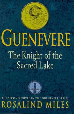 The Guenevere 2: The Knight of the Sacred Lake ... 0684851350 Book Cover