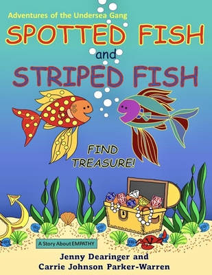 Spotted Fish and Striped Fish Find Treasure: A ... 194678575X Book Cover