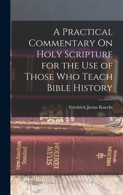 A Practical Commentary On Holy Scripture for th... 1016120818 Book Cover