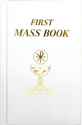 First Mass Book: An Easy Way of Participating a... 0899428096 Book Cover