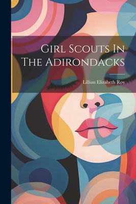 Girl Scouts In The Adirondacks 1021578401 Book Cover