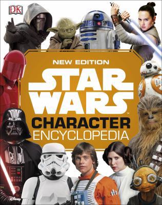 Star Wars Character Encyclopedia, New Edition 1465485309 Book Cover