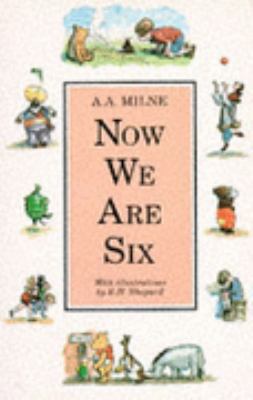 Now We Are Six (Winnie-the-Pooh) 0749711795 Book Cover