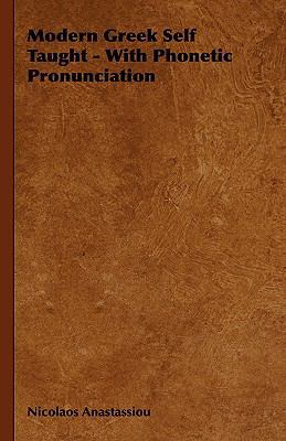 Modern Greek Self Taught - With Phonetic Pronun... 1846643988 Book Cover