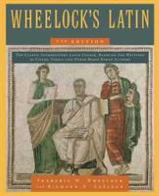 Wheelock's Latin, 7th Edition 0061997226 Book Cover