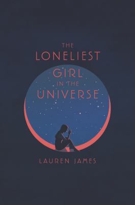 The Loneliest Girl in the Universe 0062660268 Book Cover