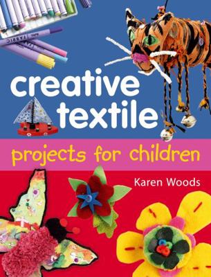 Creative Textiles Projects for Children B00DSPB92C Book Cover