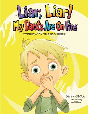 Liar Liar, My Pants Are On Fire! B0GDM98VHL Book Cover