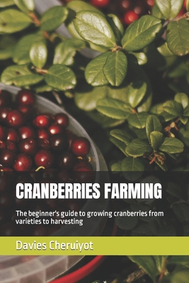 Cranberries Farming: The beginner's guide to gr... B0BW234G3B Book Cover