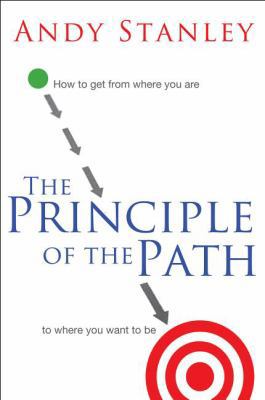 The Principle of the Path: How to Get from Wher... 0849946360 Book Cover