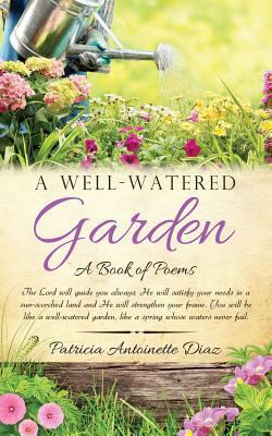 A Well-Watered Garden 1498481345 Book Cover