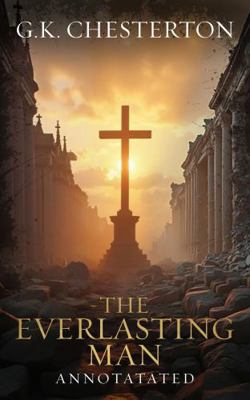 The Everlasting Man: Original, Complete & Unabr... 176402463X Book Cover