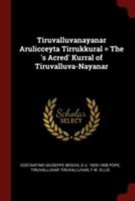 Tiruvalluvanayanar Arulicceyta Tirrukkural = Th... 137597694X Book Cover