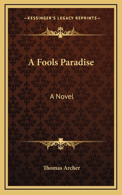 A Fools Paradise a Fools Paradise: A Novel a Novel 1163579548 Book Cover