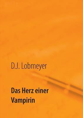 Das Herz einer Vampirin [German] 3735786553 Book Cover