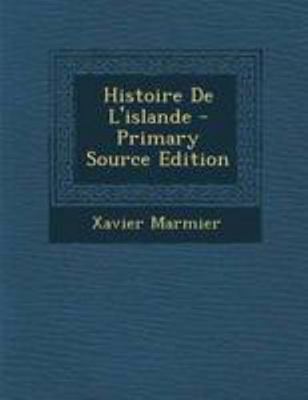 Histoire De L'islande - Primary Source Edition [French] 1295095629 Book Cover