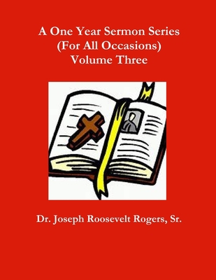 A One Year Sermon Series (For All Occasions) Vo... 1387994522 Book Cover