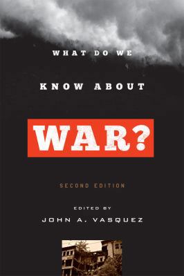 What Do We Know about War? 1442212632 Book Cover