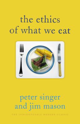 The Ethics of What We Eat 1921145870 Book Cover