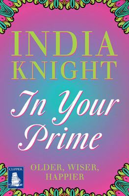 In Your Prime: Older, Wiser, Happier (Large Print 1510003398 Book Cover