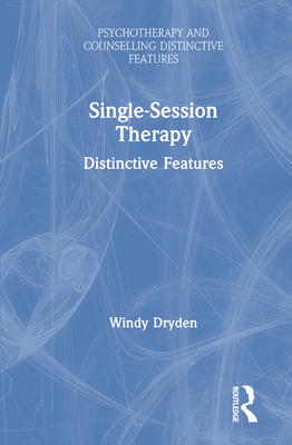 Single-Session Therapy: Distinctive Features 036711013X Book Cover