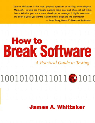 How to Break Software: A Practical Guide to Tes... 0201796198 Book Cover