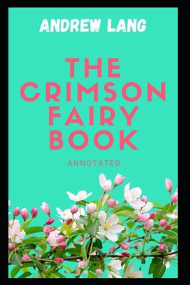 The Crimson Fairy Book Annotated B08VYLTB72 Book Cover