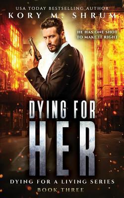 Dying for Her: A Companion Novel 1949577023 Book Cover
