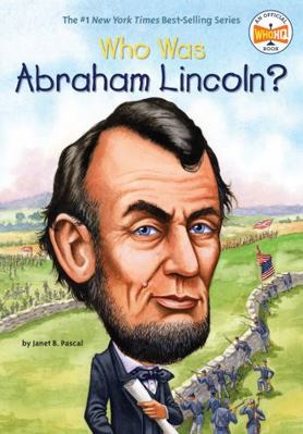 Who Was Abraham Lincoln? 1439582815 Book Cover