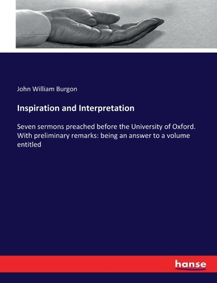 Inspiration and Interpretation: Seven sermons p... 3337085253 Book Cover