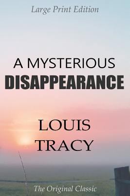 A Mysterious Disappearance - Large Print Editio... [Large Print] 198640496X Book Cover