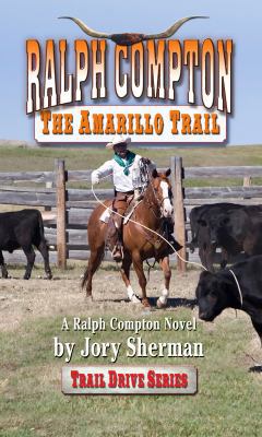 Ralph Compton The Amarillo Trail [Large Print] 1410443019 Book Cover