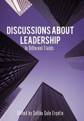 Discussions about Leadership: In Different Fields 1475955510 Book Cover