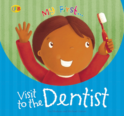 My First... Visit to the Dentist 1595669884 Book Cover