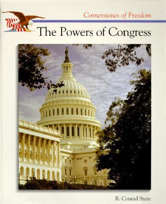 Cornerstones of Freedom: The Powers of Congress 0516466968 Book Cover