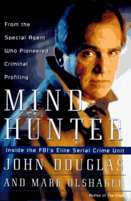 Mindhunter: Inside the FBI's Elite Serial Crime... 0684803763 Book Cover