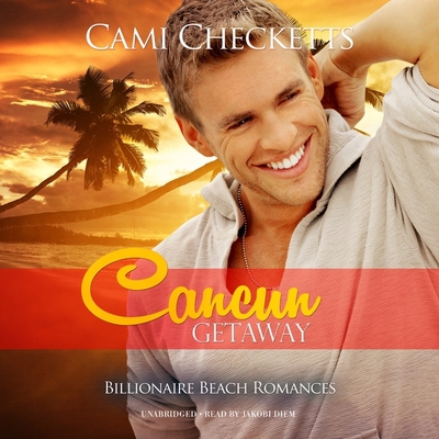 Cancun Getaway: Billionaire Beach Romance 1094050539 Book Cover